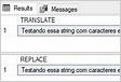 Utilizando TRANSLATE para substituir vários REPLACE